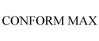 CONFORM MAX