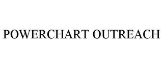 POWERCHART OUTREACH