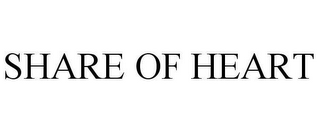 SHARE OF HEART
