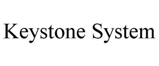 KEYSTONE SYSTEM