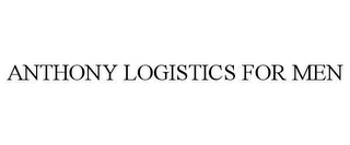 ANTHONY LOGISTICS FOR MEN