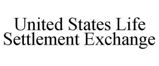 UNITED STATES LIFE SETTLEMENT EXCHANGE