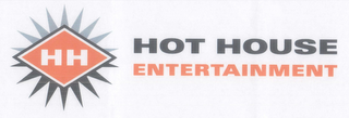 HH HOT HOUSE ENTERTAINMENT