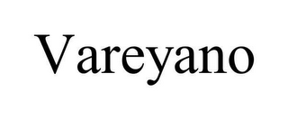 VAREYANO