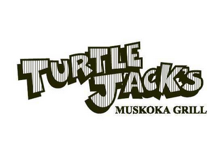 TURTLE JACK'S MUSKOKA GRILL