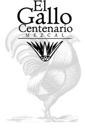 EL GALLO CENTENARIO MEZCAL