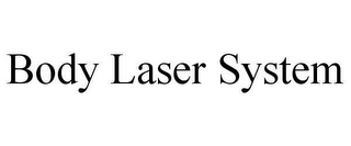 BODY LASER SYSTEM