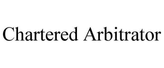 CHARTERED ARBITRATOR