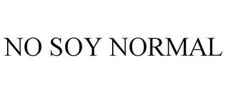 NO SOY NORMAL