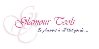 GT GLAMOUR TOOLS BE GLAMOROUS IN ALL THAT YOU DO ...