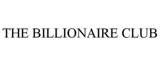 THE BILLIONAIRE CLUB