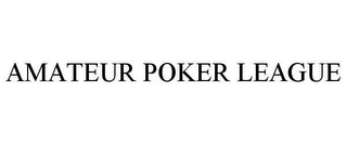 AMATEUR POKER LEAGUE