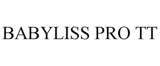 BABYLISS PRO TT