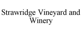 STRAWRIDGE VINEYARD AND WINERY