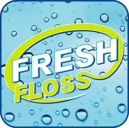 FRESH FLOSS