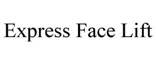 EXPRESS FACE LIFT