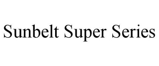 SUNBELT SUPER SERIES