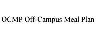 OCMP OFF-CAMPUS MEAL PLAN