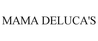 MAMA DELUCA'S