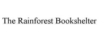 THE RAINFOREST BOOKSHELTER