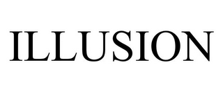 ILLUSION