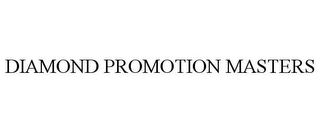 DIAMOND PROMOTION MASTERS