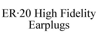 ER·20 HIGH FIDELITY EARPLUGS