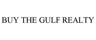 BUY THE GULF REALTY