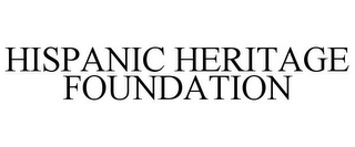 HISPANIC HERITAGE FOUNDATION