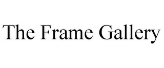 THE FRAME GALLERY