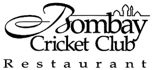 BOMBAY CRICKET CLUB RESTAURANT