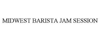 MIDWEST BARISTA JAM SESSION