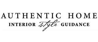 AUTHENTIC HOME INTERIOR STYLE GUIDANCE