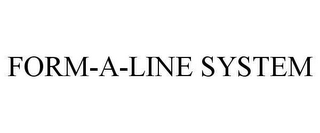 FORM-A-LINE SYSTEM