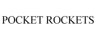 POCKET ROCKETS