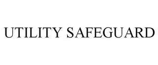 UTILITY SAFEGUARD