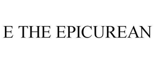 E THE EPICUREAN