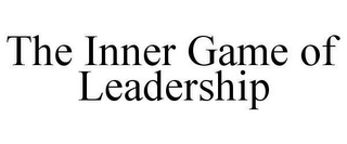 THE INNER GAME OF LEADERSHIP