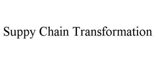 SUPPY CHAIN TRANSFORMATION