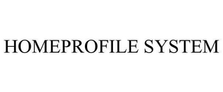 HOMEPROFILE SYSTEM