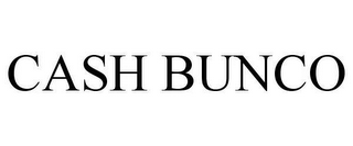 CASH BUNCO