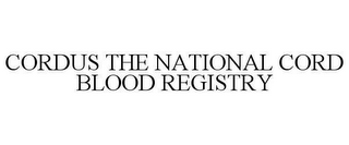 CORDUS THE NATIONAL CORD BLOOD REGISTRY