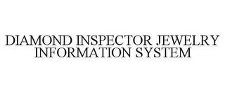 DIAMOND INSPECTOR JEWELRY INFORMATION SYSTEM