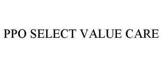 PPO SELECT VALUE CARE