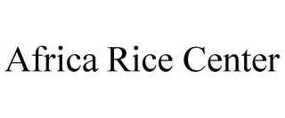 AFRICA RICE CENTER