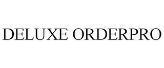 DELUXE ORDERPRO