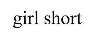 GIRL SHORT