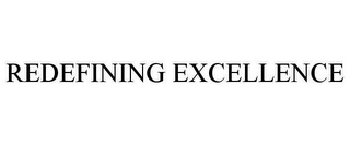 REDEFINING EXCELLENCE