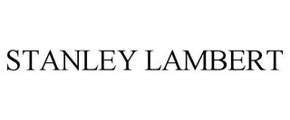 STANLEY LAMBERT