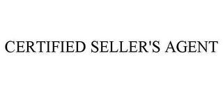 CERTIFIED SELLER'S AGENT